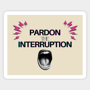 Pardon the Interruption Magnet